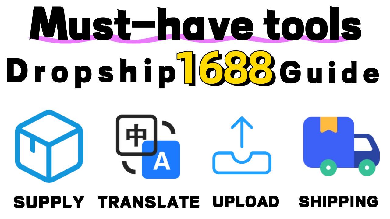 Cover image for Must-Have 1688 Dropshipping Tools:A Complete Guide